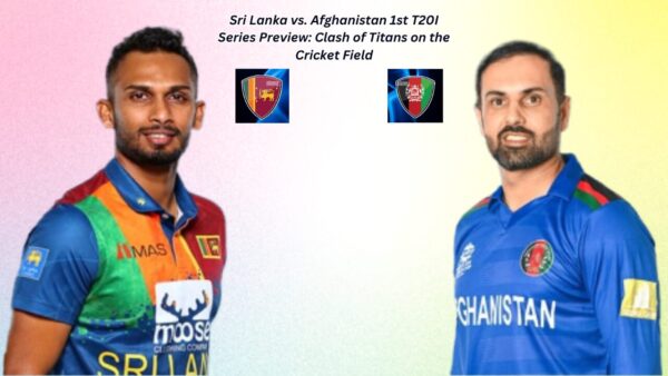 Sri Lanka vs Afghanistan 1st T20I
