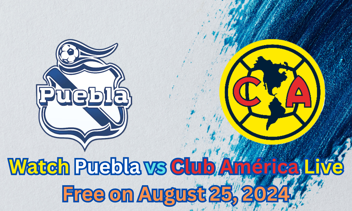 Puebla vs Club América match preview - August 25, 2024