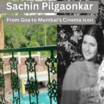 Sachin Pilgaonkar, the legendary actor, with deep-rooted Goan ancestry.