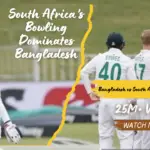 Bangladesh vs South Africa: South Africa’s Bowling Dominates Bangladesh