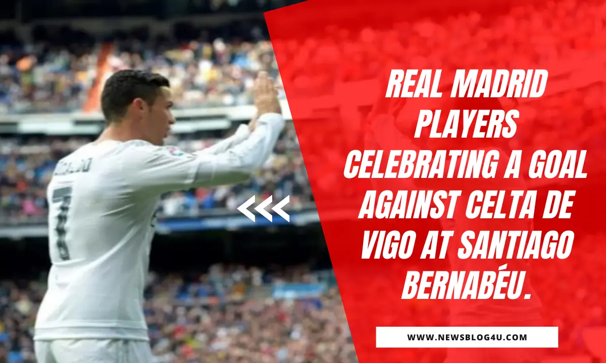 Real Madrid vs Celta de Vigo: Real Madrid players celebrating a goal against Celta de Vigo at Santiago Bernabéu.