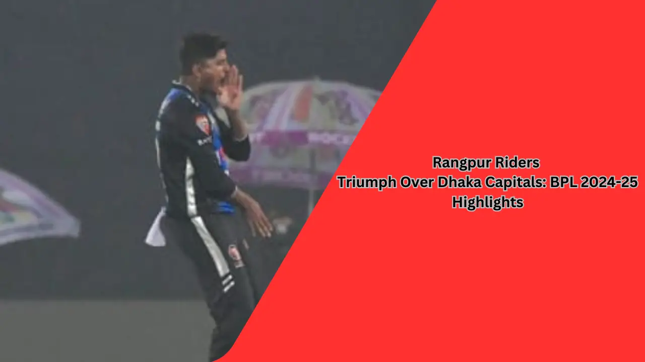 Rangpur Riders vs Dhaka Capitals 11th Match - Players in action during BPL 2024-25.