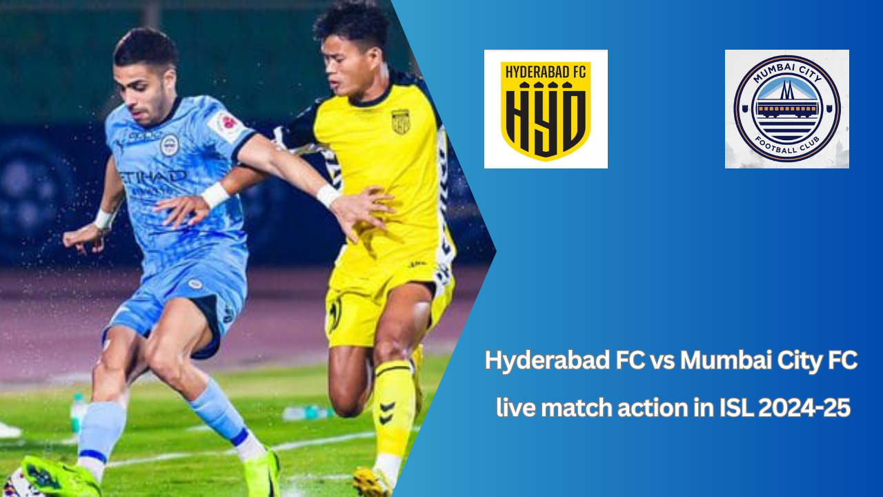 Hyderabad FC vs Mumbai City FC live match action in ISL 2024-25