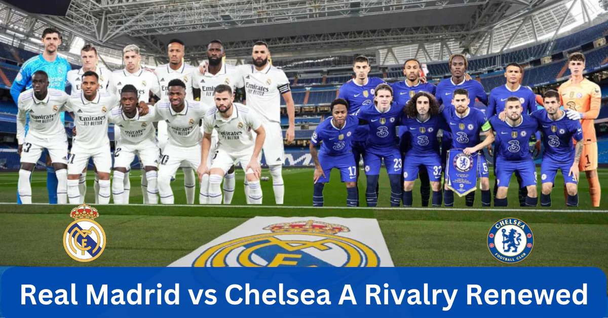 Real Madrid vs Chelsea