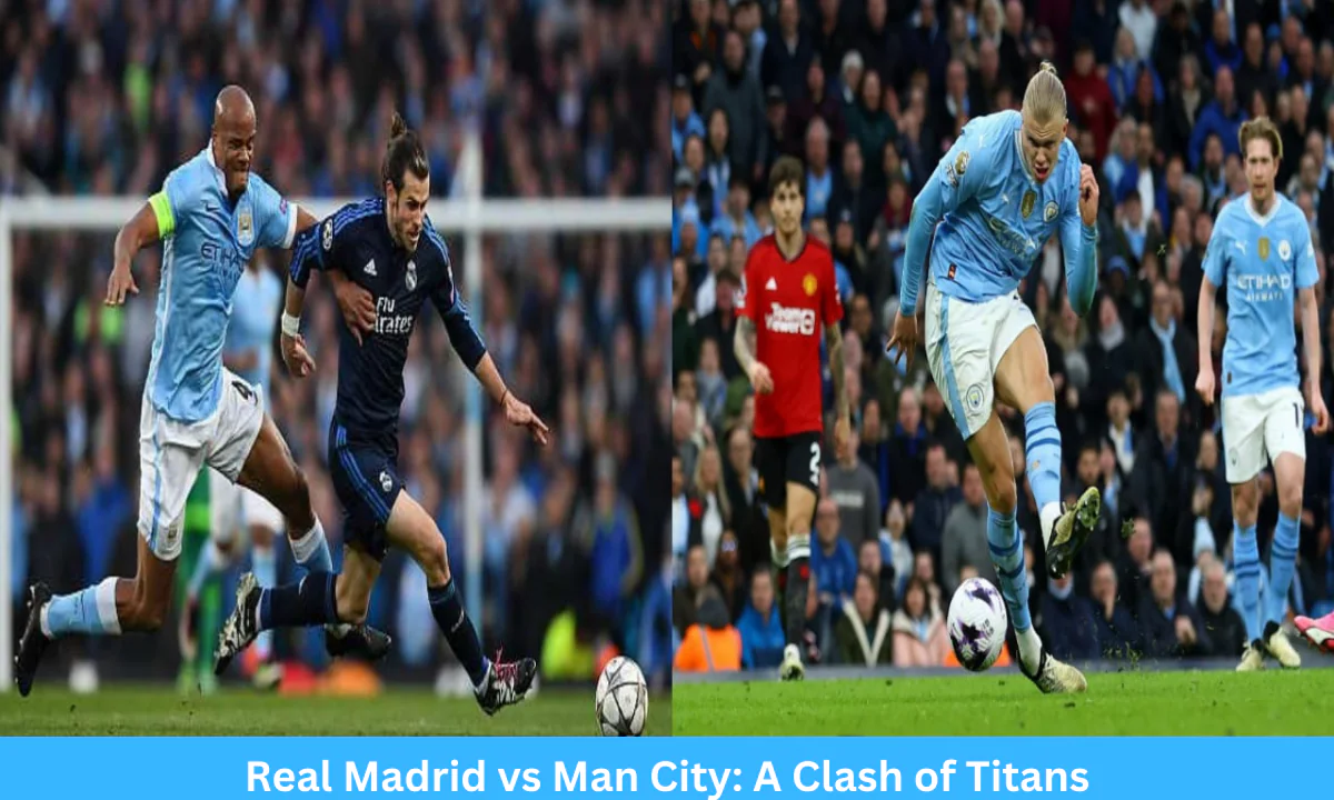 Real Madrid vs Man City