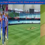 IND vs PAK Women's T20 Dubai: Dubai International Cricket Stadium pitch and weather report for IND vs PAK Women's T20 match.