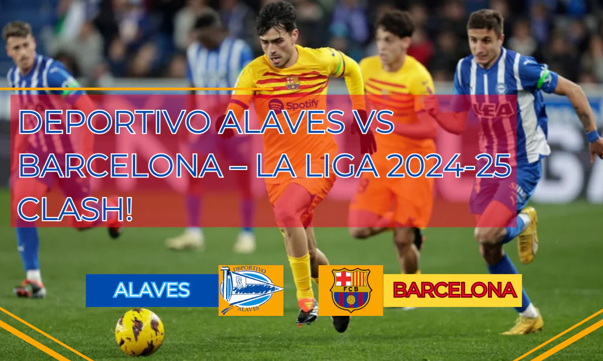 Deportivo Alaves vs Barcelona, La Liga 2024-25 action shot.