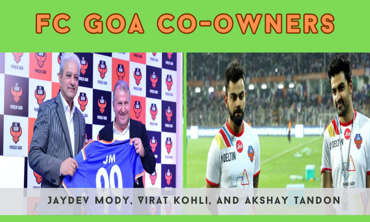 FC Goa owners Jaydev Mody, Akshay Tandon, and Virat Kohli at a team event.