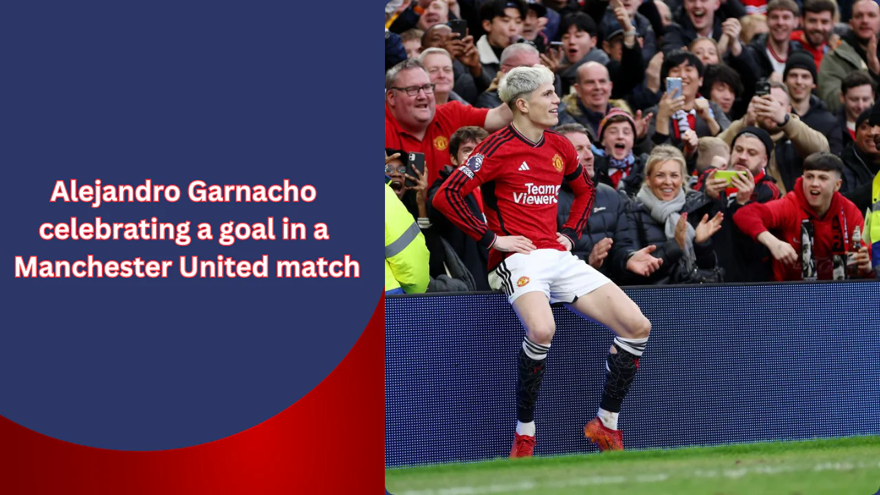 Alejandro Garnacho celebrating a goal in a Manchester United match.