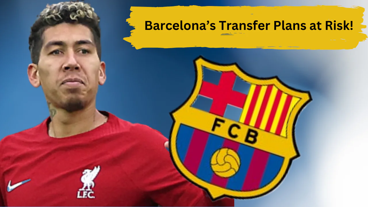 Al-Ahli: Roberto Firmino’s transfer decision is affecting Barcelona’s summer plans.